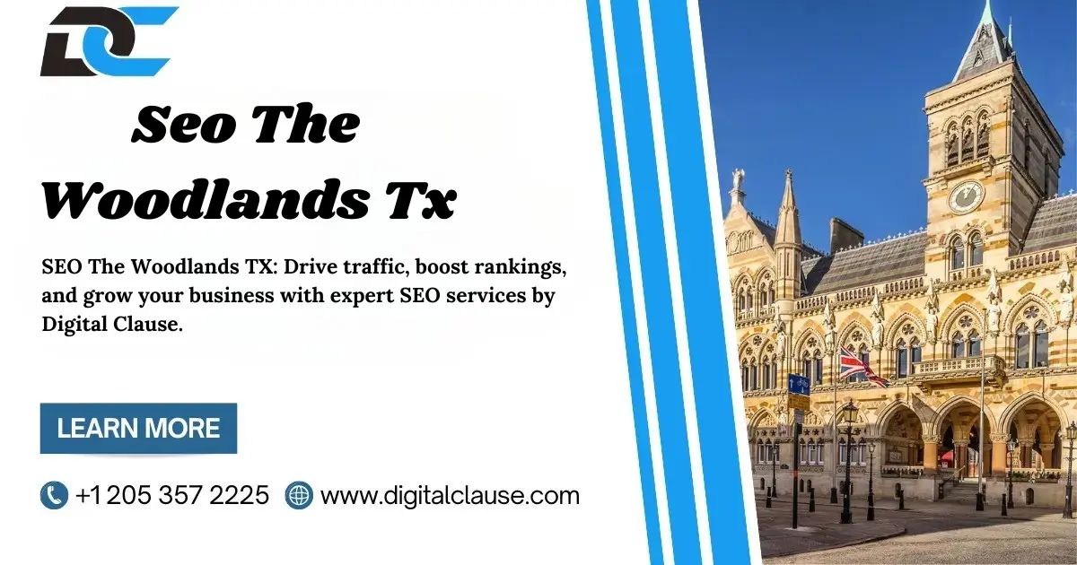 SEO The Woodlands TX: Boost Your Business with Digital Clause’s Expert Services